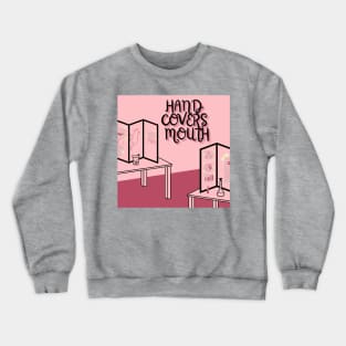 Hand Covers Mouth Crewneck Sweatshirt